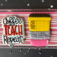 Coffee Teach Repeat Teacher Appreciation Sugar Cookie Set